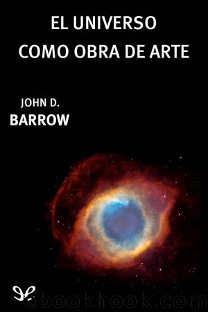El Universo como obra de arte by John D. Barrow
