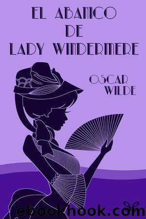 El abanico de Lady Windermere by Oscar Wilde