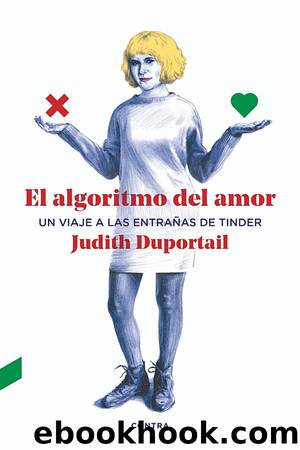 El algoritmo del amor by Judith Duportail