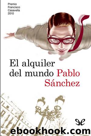 El alquiler del mundo by Pablo Sánchez López