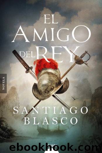 El amigo del rey by Santiago Blasco Sánchez