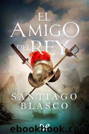 El amigo del rey by Santiago Blasco