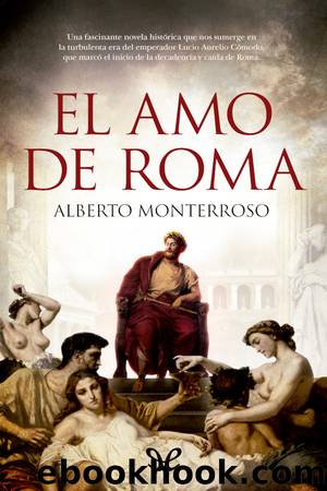 El amo de Roma by Alberto Monterroso