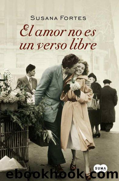 El amor no es un verso libre (Spanish Edition) by Fortes Susana