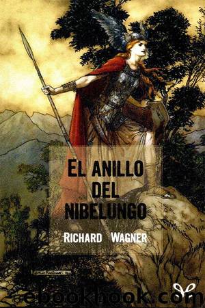 El anillo del nibelungo by Richard Wagner