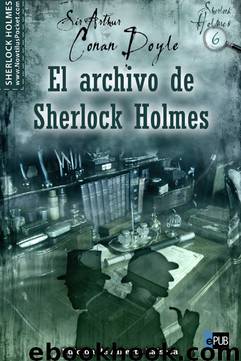 El archivo de SHerlock Holmes by Arthur Conan Doyle