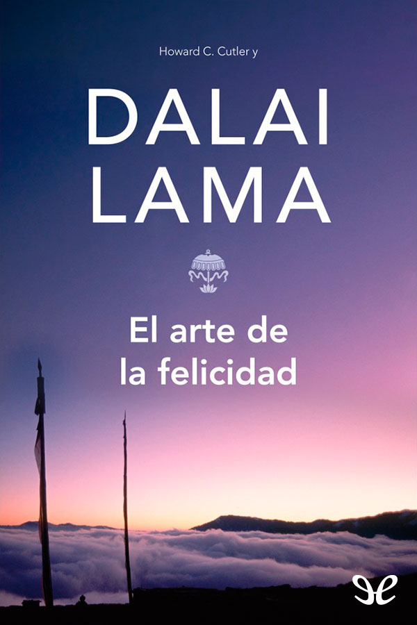 El arte de la felicidad by Dalai Lama & Howard C. Cutler