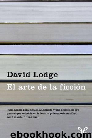 El arte de la ficción by David Lodge