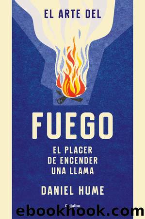 El arte del fuego by Daniel Hume