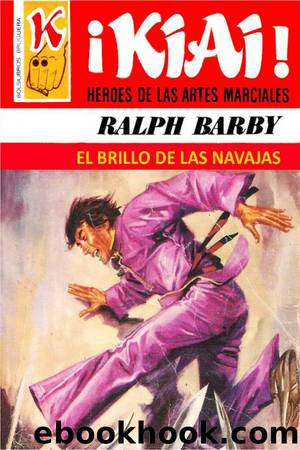 El brillo de las navajas by Ralph Barby