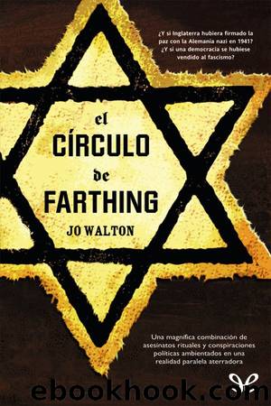 El cÃ­rculo de Farthing by Jo Walton