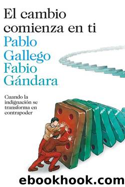 El cambio comienza en ti by Pablo Gallego Fabio Gándara