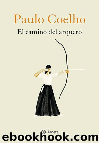 El camino del arquero by Paulo Coelho