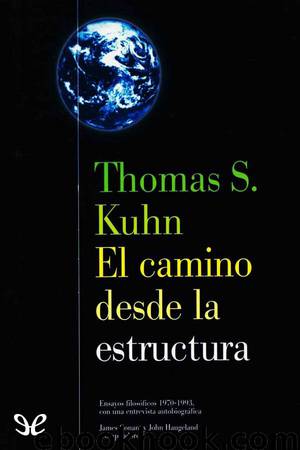 El camino desde la estructura by Thomas S. Kuhn