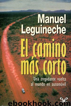 El camino mas corto by Manuel Leguineche