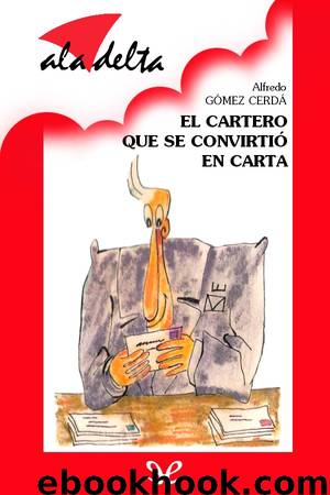 El cartero que se convirtió en carta by Alfredo Gómez Cerdá