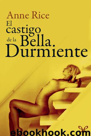 El castigo de la Bella Durmiente by Anne Rice