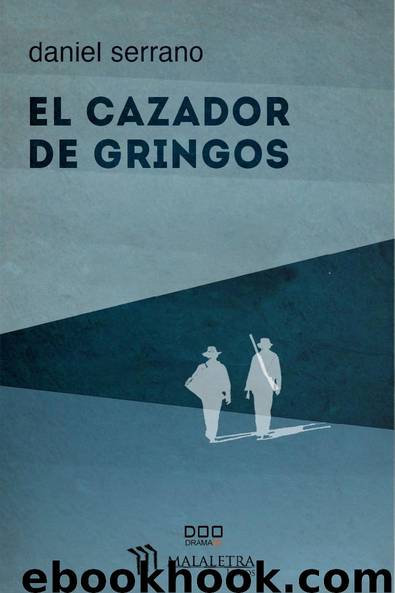 El cazador de gringos by Daniel Serrano