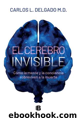 El cerebro invisible by Carlos L. Delgado