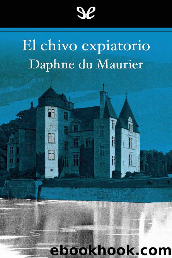 El chivo expiatorio by Daphne Du Maurier
