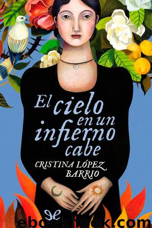 El cielo en un infierno cabe by Cristina López Barrio