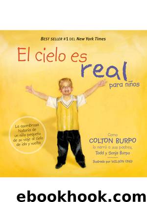 El cielo es Real--edición ilustrada para niños by Todd Burpo