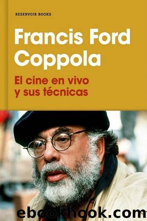 El cine en vivo y sus tÃ©cnicas by Francis Ford Coppola