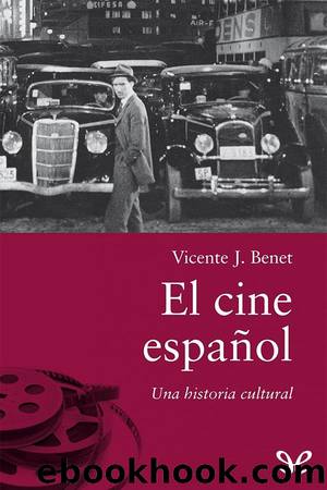 El cine espaÃ±ol by Vicente J. Benet