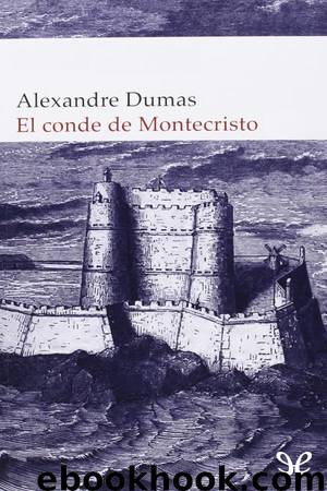 El conde de Montecristo by Alexandre Dumas