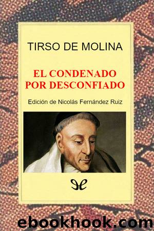 El condenado por desconfiado by Tirso de Molina