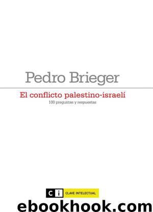 El conflicto palestino-israelí by Pedro Brieger