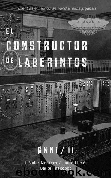 El constructor de laberintos (ÃMNI nÂº 2) (Spanish Edition) by J. Valor Montero & Laura Llimós