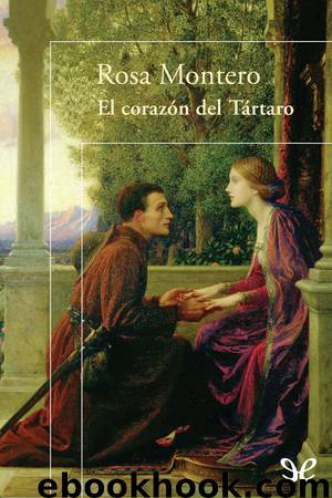 El corazón del Tártaro by Rosa Montero