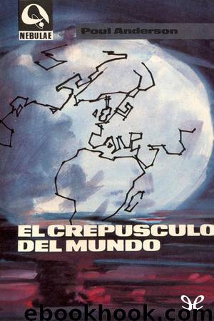 El crepúsculo del mundo by Poul Anderson
