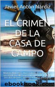 El crimen de la casa de campo by Javier A. Nardiz