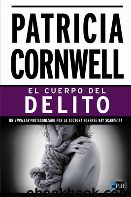 El cuerpo del delito by Patricia Cornwell