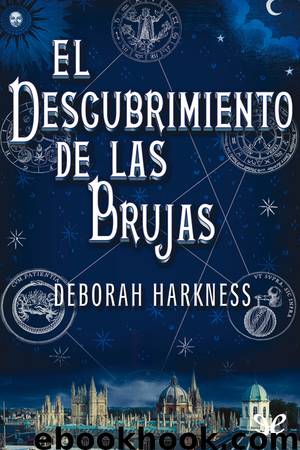 El descubrimiento de las brujas by Deborah Harkness