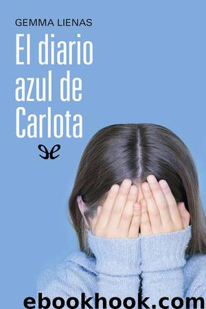 El diario azul de Carlota by Gemma Lienas