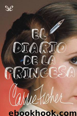 El diario de la princesa by Carrie Fisher