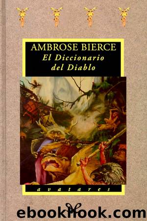 El diccionario del Diablo (Trad. Eduardo Stilman) by Ambrose Bierce