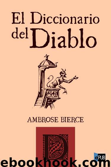 El diccionario del Diablo by Ambrose Bierce