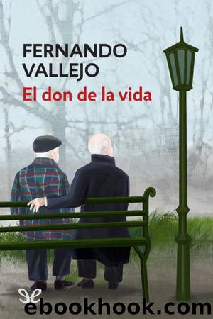 El don de la vida by Fernando Vallejo