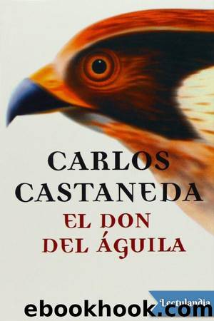 El don del águila by Carlos Castaneda