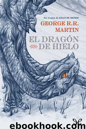 El dragón de hielo by George R. R. Martin