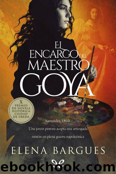 El encargo del maestro Goya by Elena Bargues