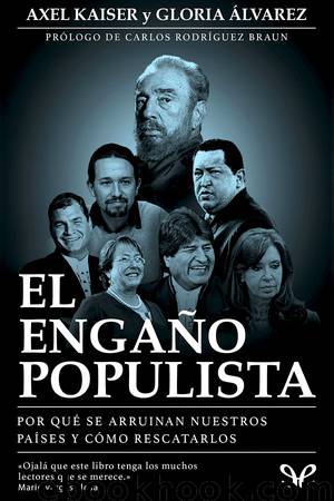 El engaño populista by Axel Kaiser & Gloria Álvarez