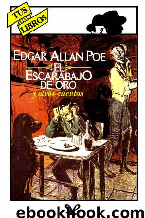El escarabajo de oro y otros cuentos (Ilustrado) by Edgar Allan Poe