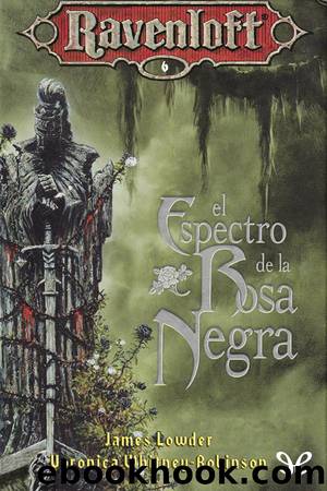 El espectro de la Rosa Negra by James Lowder & Voronica Whitney-Robinson