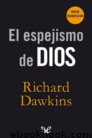 El espejismo de Dios by Richard Dawkins