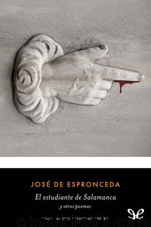 El estudiante de Salamanca y otros poemas by José de Espronceda